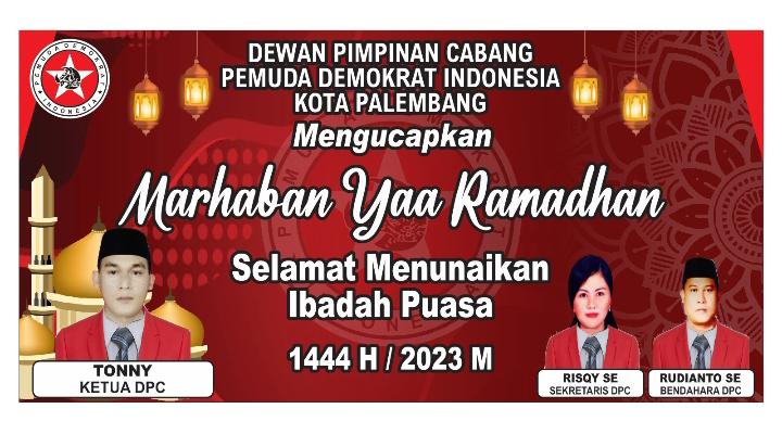 DPC Pemuda Demokrat Indonesia Kota Palembang Mengucapkan Selamat Menyambut Bulan Suci Ramadhan 1444.